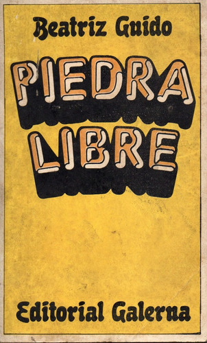 Piedra Libre Beatriz Guido / C 45 )