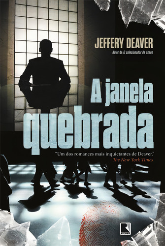A janela quebrada, de Deaver, Jeffery. Editorial Editora Record Ltda., capa mole em português, 2012
