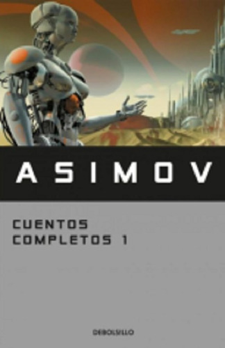 Cuentos Completos 1 - Asimov Isaac -rh