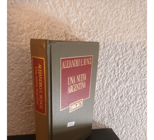 Una Nueva Argentina (mel) - Alejandro E. Bunge