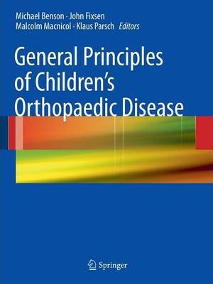 Libro General Principles Of Children's Orthopaedic Diseas...