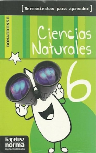 Libro - Ciencias Naturales 6 Kapelusz Bonaerense Herramient