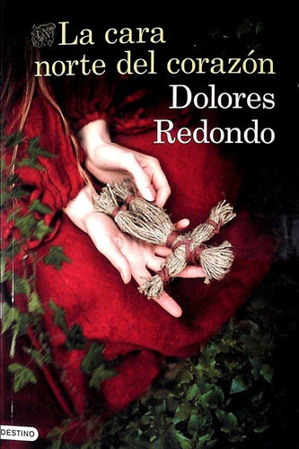 Cara Norte Del Corazon, La - Dolores Redondo