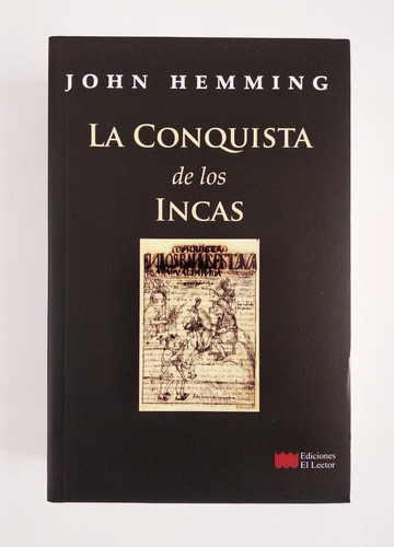 La Conquista De Los Incas - John Hemming