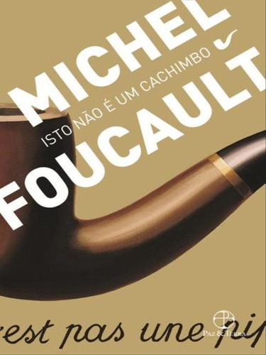 Isto Não É Um Cachimbo, De Foucault, Michel. Editora Paz E Terra, Capa Mole, Edição 7ª Edição - 2014 Em Português