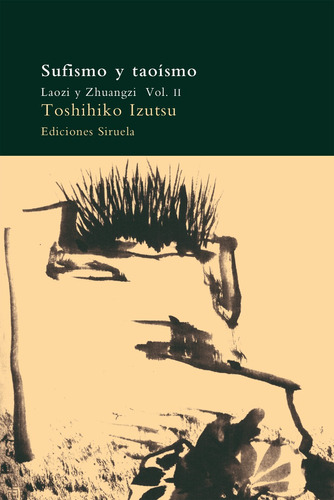 Sufismo Y Taoísmo 2, Toshihiko Izutsu, Ed. Siruela