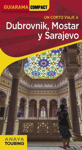 Libro: Dubrovnik, Mostar Y Sarajevo. Cuesta Aguirre, Miguel.