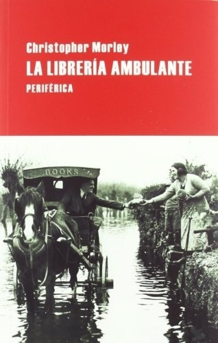 Librería Ambulante, La - Morley, Christopher