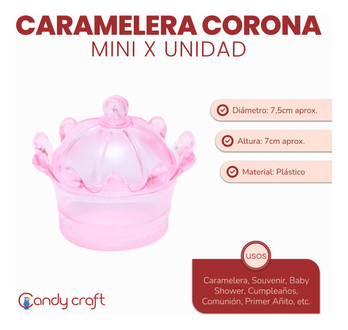 Caramelera Plastica Corona ! Ideal Souvenir! X Unidad!