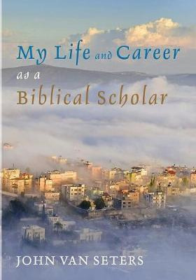 Libro My Life And Career As A Biblical Scholar - John Van...