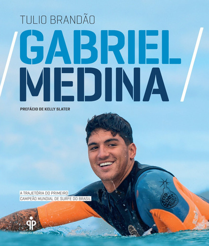 Gabriel Medina, de Brandão, Tulio. Editora Primeira Pessoa, edição 1 em português