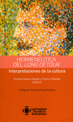 Hermenéutica Del Long Détour. Interpretaciones De La Cultura