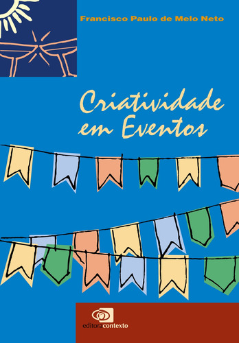 Criatividade em eventos, de Melo Neto, Francisco Paulo de. Editora Pinsky Ltda, capa mole em português, 2000