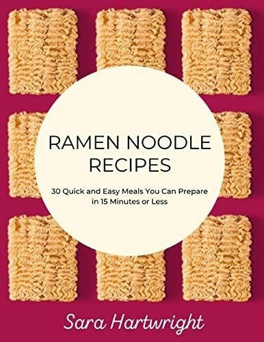 Libro Ramen Noodle Recipes: 30 Quick And Easy Mealsinglés&..