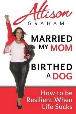 Libro Married My Mom Birthed A Dog : How To Be Resilient ...