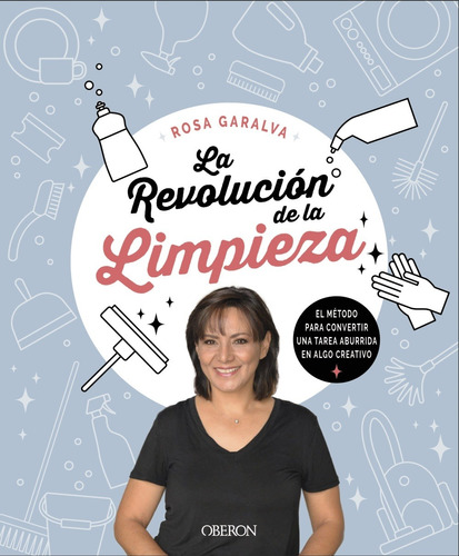 La Revolución De La Limpieza - Garalva, Rosa  - *