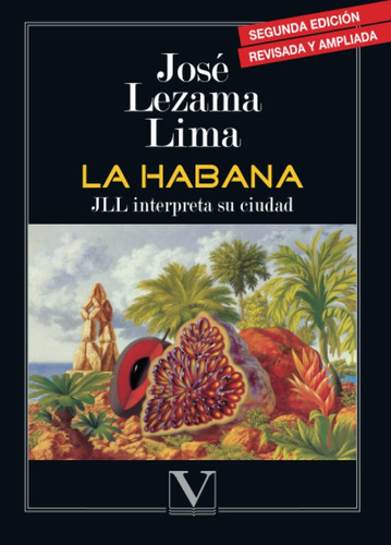 Libro: La Habana: Jll Interpreta Su Ciudad (ensayo) (spanish