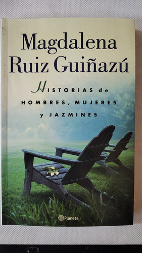 Libro Magdalena Ruiz Guiñazu Historias Hombres Jazmines 