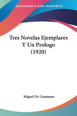Libro Tres Novelas Ejemplares Y Un Prologo (1920) - De Un...