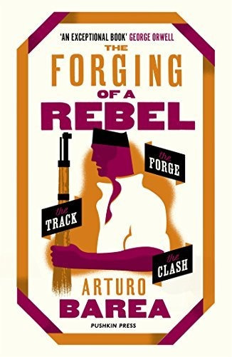 The Forging Of A Rebel The Forge, The Track And The Clash, De Barea, Arturo. Editorial Pushkin Press, Tapa Blanda En Inglés, 2019