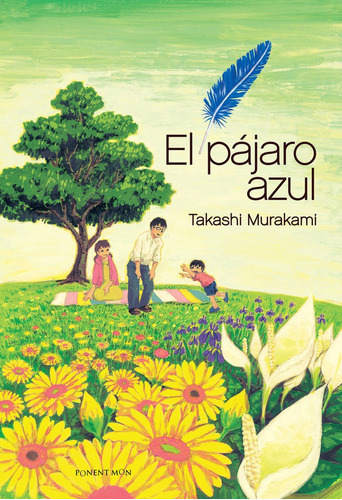 El Pãâ¡jaro Azul, De Takashi Murakami. Editorial Ponent Mon Editorial En Español