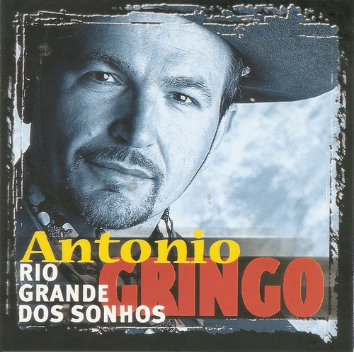 Cd - Antonio Gringo - Rio Grande Dos Sonhos