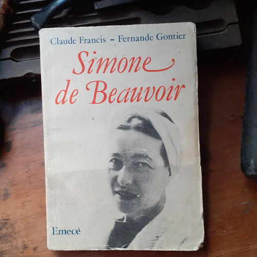 */simone De Beauvoir / Claude Francis - Fernande Gontier