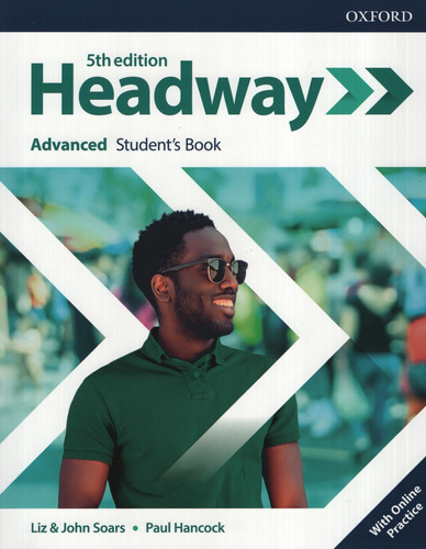 Headway Advanced (5Th.Edition) - Student's Book + Online Practice, de Soars, John. Editorial Oxford University Press, tapa blanda en inglés internacional, 2019