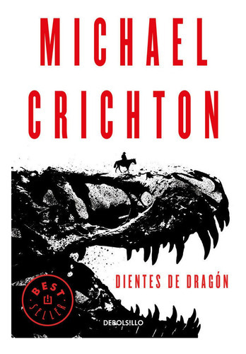 Dientes De Dragãâ³n, De Crichton, Michael. Editorial Debolsillo, Tapa Blanda En Español