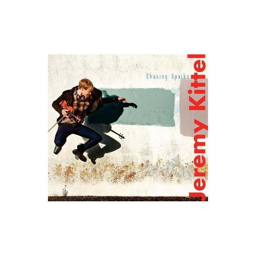 Kittel Jeremy Chasing Sparks Usa Import Cd