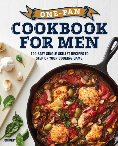 Libro Cocina Una Sola Sartén Hombres: 100 Recetas Fáciles Su