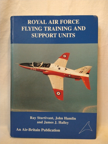 R. A. F. Flying Training And Support Units Sturtivant