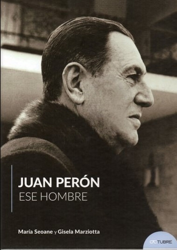 Juan Peron Ese Hombre