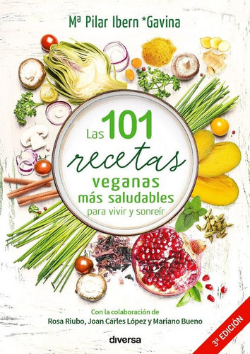 Libro Las 101 Recetas Veganas Mã¡s Saludables Para Vivir ...