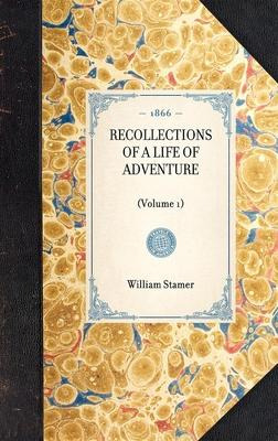 Libro Recollections Of A Life Of Adventure - William Stamer