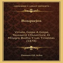 Comprar Libro Bosquejos: Viriato, Golpe A Golpe, Toussaint L'ouve...