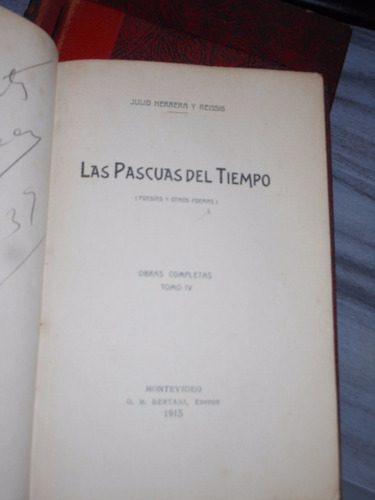 *julio Herrera Y Reissig - Las Pascuas Del Tiempo - Año 1913