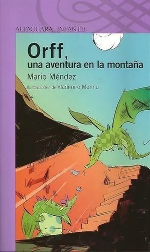 Orff Una Aventura En La Montaña Mario Mendez Alfaguara Excel