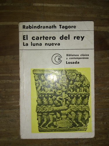 El Cartero Del Rey. Luna Nueva - Rabindranath Tagore. Losada