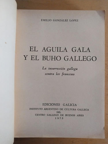 El Aguila Gala Y El Buho Gallego- Gonzalez Lopez, E. (i3) (Usado)