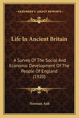 Libro Life In Ancient Britain: A Survey Of The Social And...