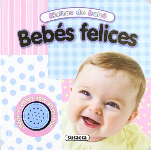 Bebes Felices - Risitas De Bebe Con Sonido - Equipo De Redac