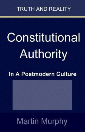 Libro Constitutional Authority In A Postmodern Culture - ...