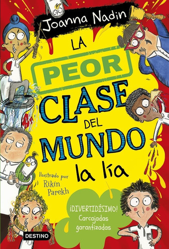 La Peor Clase Del Mundo La Lia, De Joanna Nadin. Editorial Destino Infantil Y Juvenil En Español