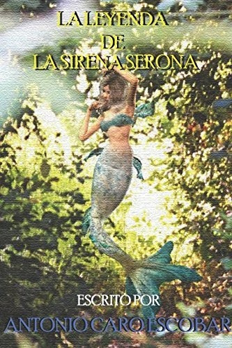 La Leyenda De La Sirena Serona