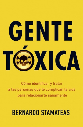 Gente Tóxica - Bernardo Stamateas