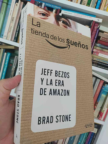 Jeff Bezos Y La Era De Amazon Brad Stone Anaya Multimedia 40