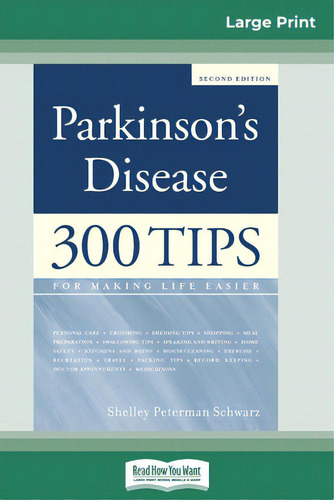 Parkinson's Disease: 300 Tips For Making Life Easier (16pt Large Print Edition), De Schwarz, Shelley Peterman. Editorial Readhowyouwant, Tapa Blanda En Inglés