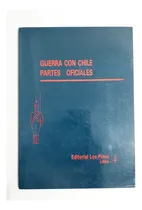 Comprar  Guerra Con Chile  Partes Oficiales  \u002F Guerra Del Pacífico