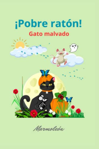 ¡pobre Raton!: Gato Malvado -saltarin Cuenta Fabulas Infanti